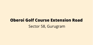 Oberoi Sector 58 Golf Course Extension Road Gurgaon | In Modern Living