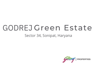 Godrej Green Estate Sector 34 Sonipat | Your Space To Live & Grow