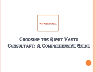 Choosing the Right Vastu Consultant A Comprehensive Guide