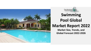 Swimming Pool Market 2022 - SWOT Analysis, Demand Factor, And Forecast 2031