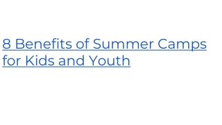 8 Benefits of Summer Camps for Kids and Youth