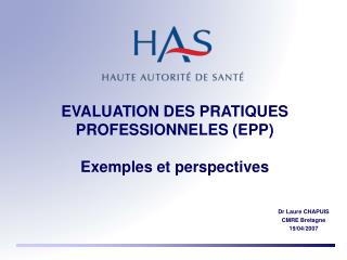 EVALUATION DES PRATIQUES PROFESSIONNELES (EPP) Exemples et perspectives