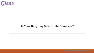 Is Your Baby Boy Safe In The Summers