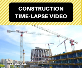 Quick Guide to Construction Time-lapse Video