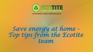 Save Energy at Home - Top Tips From the Ecotite Team