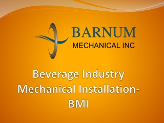 Beverage Industry Mechanical Installation-BMI