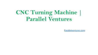 CNC Turning Machine | Parallel Ventures