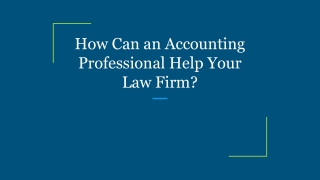 How Can an Accounting Professional Help Your Law Firm_