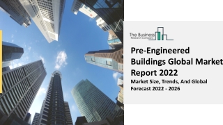 Pre-Engineered Buildings Market Growth Objectives, Demand Trends Forecast 2031