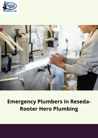 Emergency Plumbers in Reseda- Rooter Hero Plumbing