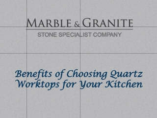 Benefits of Choosing Quartz Worktops for Your Kitchen