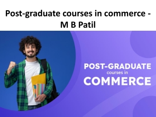 Post graduate courses in commerce - M B Patil