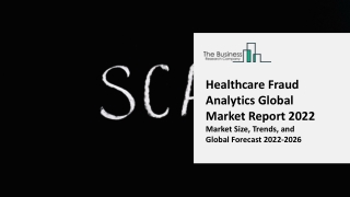 Healthcare Fraud Analytics Market - Growth, Strategy Analysis, And Forecast 2031