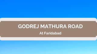 Godrej Mathura Road At Faridabad  - Download PDF