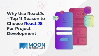 Why Use ReactJs – Top 11 Reason to Choose React JS For Project Development