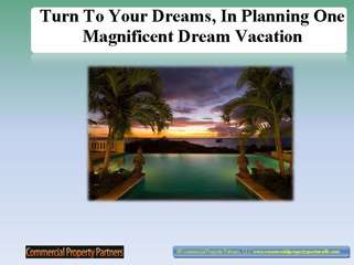 Turn To Your Dreams In Planning One Magnificent Dream Vacati