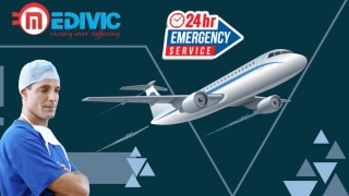 Avail the Round the Clock World Safest Air Ambulance Service in Dibrugarh and Vellore from Medivic