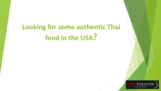 Looking for some authentic Thai food in the USA