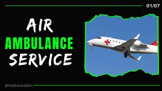 Hire the Spectacular Charter Air Ambulance Service in Guwahati by Medivic
