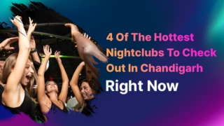 4 Of The Hottest Night Clubs To Check Out In Chandigarh Right Now