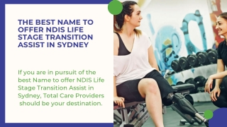 The Best Name to offer NDIS Life Stage Transition Assist in Sydney