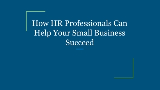 How HR Professionals Can Help Your Small Business Succeed