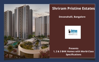 Shriram Pristine Estates Devanahalli Bangalore  -  E-Brochure