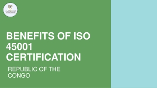 BENEFITS OF ISO 45001 CERTIFICATION IN REPUBLIC OF THE CONGO