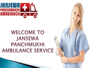 Jansewa Panchmukhi  Ambulance Service in Janakpuri and Chattarpur with Entire Medical Amenities