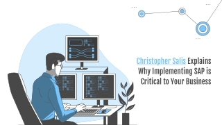 Christopher Salis Explains Why Implementing SAP is Critical to Your Business
