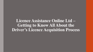 Licence Assistance Online Ltd – The Driver’s Licence Acquisition Process