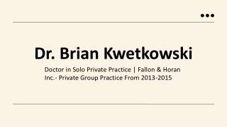 Dr. Brian Kwetkowski - A Results-driven Competitor