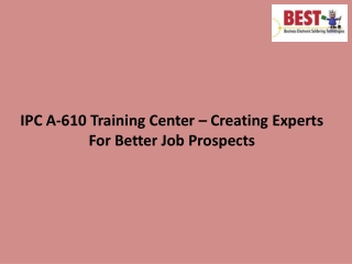 IPC A-610 Training Center – Creating Experts For Better Job Prospects