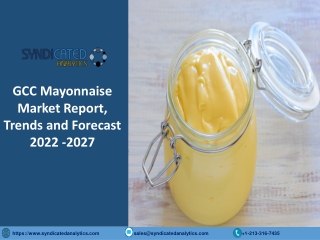GCC Mayonnaise Market Size, Share, Industry Analysis 2022-2027