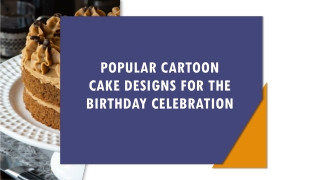 Popular cartoon cake designs for the birthday celebration