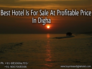 Best Hotel Is For Sale At Profitable Price In Digha