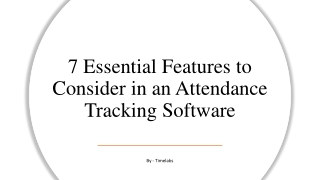 7 Essential Features to Consider in an Attendance Tracking Software