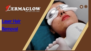 Laser Hair Removal Near Me | Dermaglow Skin Clinic