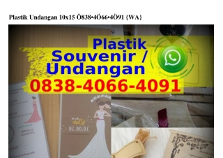 Plastik Undangan 10x15 08౩8•4066•409l(whatsApp)