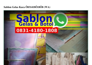 Sablon Gelas Kaca ౦83I.ㄐI8౦.I8౦8[WhatsApp]