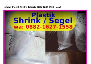 Sablon Plastik Sealer Jakarta Ö882.162ᜪ.1558(WA)