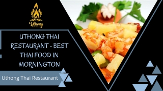 Uthong Thai Restaurant - Best Thai Food In Mornington