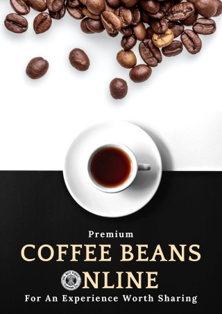 Premium Coffee Beans Online For An Experience Worth Sharing