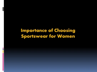 Importance of Choosing Sportswear for Women