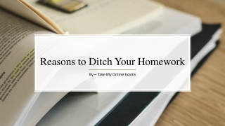 Reasons to Ditch Your Homework​