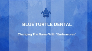 CHANGING THE GAME WITH “EMBRASURES”.pptx