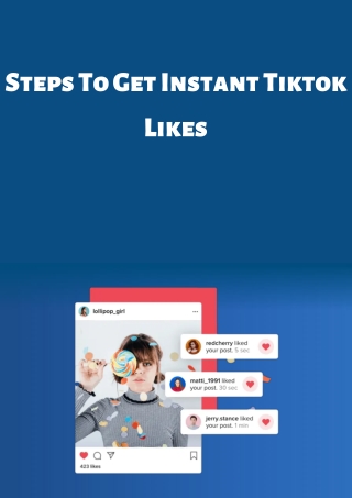 Steps To Get Instant Tiktok Likes