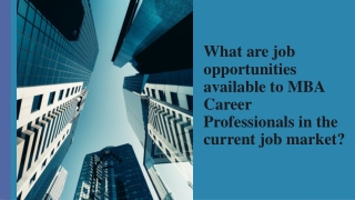 What are job opportunities available to MBA Career