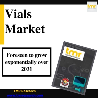 Vials Market Analysis Key Trends and Size (Value and Volume) by 2031