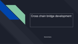 Cross chain bridge development